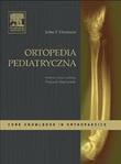 Ortopedia pediatryczna. Seria Core Knowledge in Ortopaedics