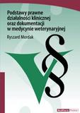 Podstawy prawne działalności klinicznej oraz dokumentacji w medycynie weterynaryjnej