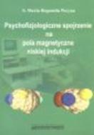 G-psychofizjologiczne-spojrzenie-na-pola-magnetyczne-niskiej-indukcji-cd_1845_150x190
