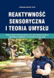 Reaktywność sensoryczna i teoria umysłu Zróżnicowane uwarunkowania nasilenia poszczególnych symptomów zaburzeń ze spektrum autyzmu (ASD)