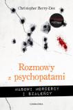  Rozmowy z psychopatami Masowi mordercy i szaleńcy