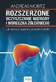 Rozszerzone oczyszczanie wątroby i woreczka żółciowego. Jak uniknąć współczesnych chorób