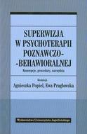 G-superwizja-w-psychoterapii-poznawczo-behawioralnej-koncepcje-procedury-narzedzia_11832_150x190
