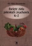 Święte zioła poleskich znachorek T.3 R-Ż