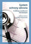 System ochrony zdrowia. Problemy i możliwości ich rozwiązań