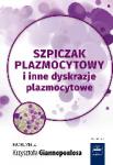 Szpiczak plazmocytowy i inne dyskrazje plazmocytowe