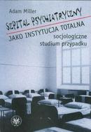 G-szpital-psychiatryczny-jako-instytucja-totalna-socjologiczne-studium-przypadku_11848_150x190
