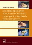 Techniki operacyjne stosowane w leczeniu neuropatii uciskowych kończyny górnej