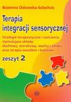 Terapia integracji sensorycznej zeszyt 2. Strategie terapeutyczne i ćwiczenia stymulujące układy: słuchowy, wzrokowy, węchu i smaku oraz terapia światłem i kolorami