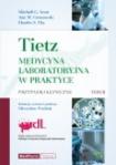 Tietz Medycyna Laboratoryjna w praktyce Przypadki kliniczne Tom II