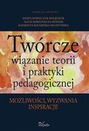 G-tworcze-wiazanie-teorii-i-praktyki-pedagogicznej-mozliwosci-wyzwania-inspiracje_12920_150x190