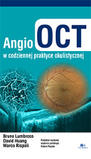 Angio OCT w codziennej praktyce okulistycznej