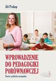 Wprowadzenie do pedagogiki porównawczej. Teoria i praktyka europejska