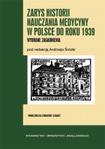 Zarys historii nauczania medycyny w Polsce do roku 1939. Wybrane zagadnienia