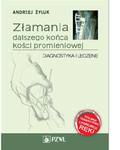 Złamania dalszego końca kości promieniowej Diagnostyka i leczenie