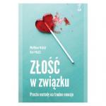 ZŁOŚĆ W ZWIĄZKU Proste metody na trudne emocje