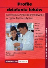 Profile działania leków. Substancje czynne rekomendowane w opiece farmaceutycznej