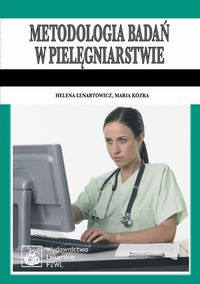 Metodologia badań w pielęgniarstwie Podręcznik dla studiów medycznych