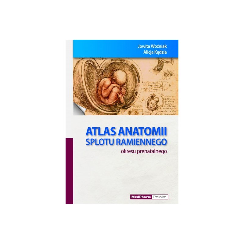 Atlas anatomii splotu ramiennego okresu prenatalnego