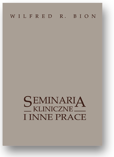 Seminaria kliniczne i inne prace Bion
