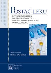 Postać leku Optymalizacja leków doustnych i do oczu w nowoczesnej technologii farmaceutycznej