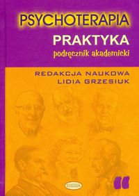 Psychoterapia Podręcznik akademicki Tom II - PRAKTYKA