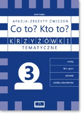 Afazja - zeszyty ćwiczeń. Co to? Kto to? Krzyżówki tematyczne 3