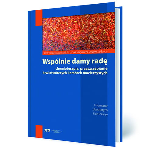 Wspólnie damy radę chemioterapia, przeszczepianie krwiotwórczych komórek macierzystych