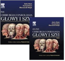 Chirurgia i onkologia głowy i szyi Tom 1 i 2