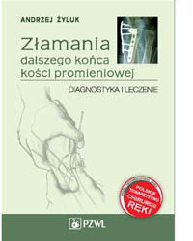 Złamania dalszego końca kości promieniowej Diagnostyka i leczenie