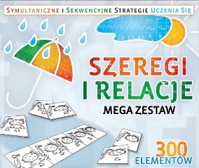 Symultaniczne i sekwencyjne strategie uczenia się SZEREGI I RELACJE - 300 elementów