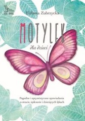 Motylek Pogodne i optymistyczne opowiadania o stracie, tęsknocie i dziecięcych lękach