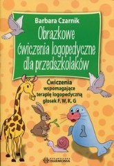 Obrazkowe ćwiczenia logopedyczne dla przedszkolaków Ćwiczenia wspomagające terapię logopedyczną głosek F, W, K, G