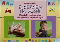 Z sercem na dłoni Masażyki relaksacyjne nie tylko dla najmłodszych