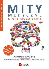 Mity medyczne które mogą zabić Fakty które ratują życie