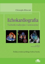 Echokardiografia Techniki tradycyjne i nowoczesne