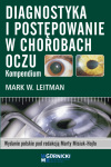 Diagnostyka i postępowanie w chorobach oczu Kompendium