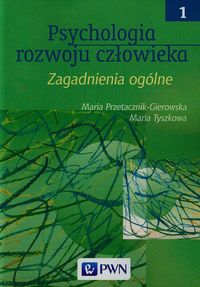 Psychologia rozwoju człowieka t.1