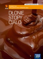 Dłonie, stopy, ciało.  Kosmetyka pielęgnacyjna i upiększająca część 1