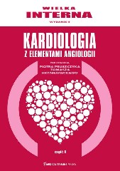 Wielka Interna - Kardiologia z elementami angiologii. Część 2