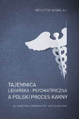 Tajemnica lekarska i psychiatryczna a polski proces karny