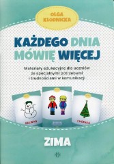 Każdego dnia mówię więcej Zima Materiały edukacyjne dla uczniów ze specjalnymi potrzebami i trudnościami w komunikacji