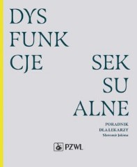 Dysfunkcje seksualne Poradnik dla lekarzy