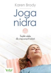 Joga nidra Szybki relaks dla zmęczonych kobiet