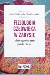 Fizjologia człowieka w zarysie Zintegrowane podejście