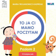 To ja ci, mamo, poczytam. Czytanie globalne dla dzieci. Poziom 2