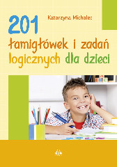 201 łamigłówek i zadań logicznych dla dzieci