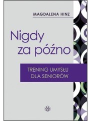 Nigdy za późno Trening umysłu dla seniorów