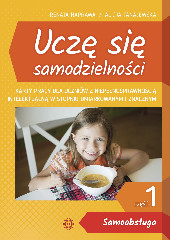 Uczę się samodzielności. Część 1 Samoobsługa