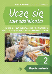 Uczę się samodzielności. Część 2 Uspołecznienie